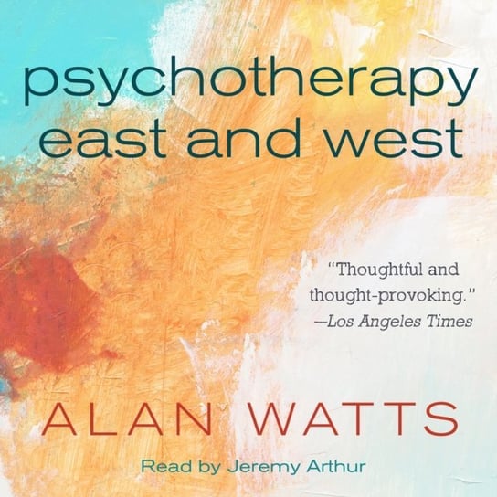 Psychotherapy East and West Watts Alan