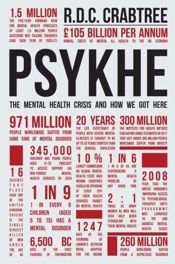 Psykhe: The Mental Health Crisis and How We Got Here Richard Carlton Crabtree