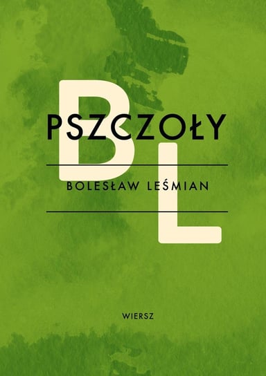 Pszczoły Leśmian Bolesław