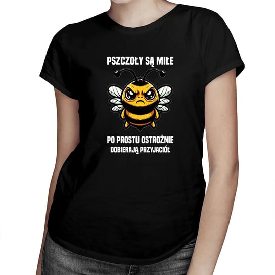 Pszczoły są miłe, po prostu ostrożnie dobierają przyjaciół - damska koszulka na prezent Koszulkowy