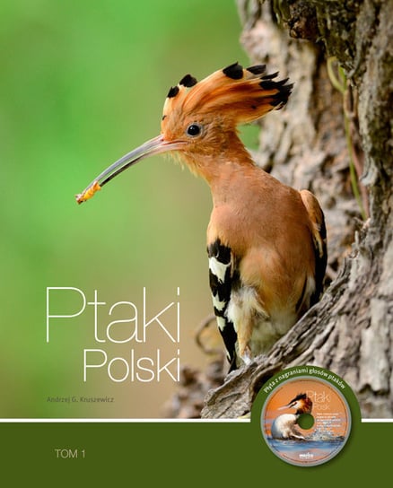 Ptak Polski. Tom 1 + CD Kruszewicz Andrzej G.