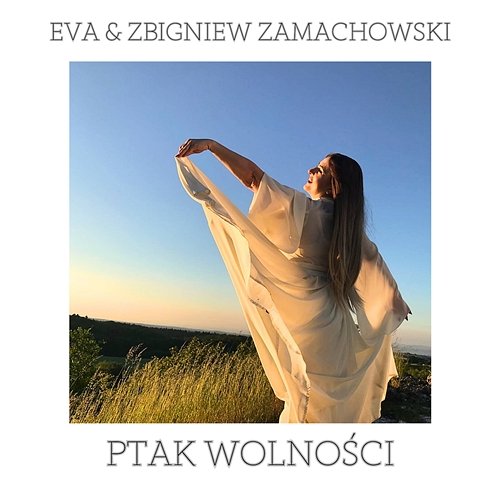 Ptak wolności Eva, Zbigniew ZamacHowski