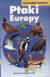 Ptaki Europy Opracowanie zbiorowe