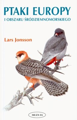 Ptaki Europy i obszaru śródziemnomorskiego Jonsson Lars