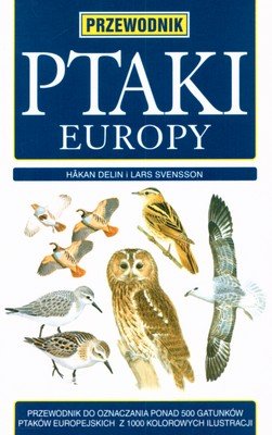 Ptaki Europy. Przewodnik Delin Hakan, Svensson Lars