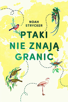 Ptaki nie znają granic Strycker Noah