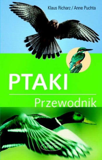 Ptaki. Przewodnik Puchta Anne, Richarz Klaus