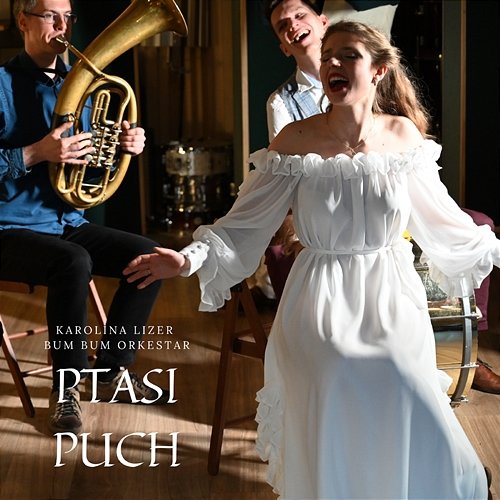 Ptasi puch Karolina Lizer feat. Bum Bum Orkestar
