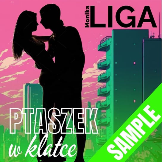 Ptaszek w klatce - Rozdział 2 - Monika Liga - Audiobooki romanse erotyczne od Monika Liga - podcast liga.pl monika