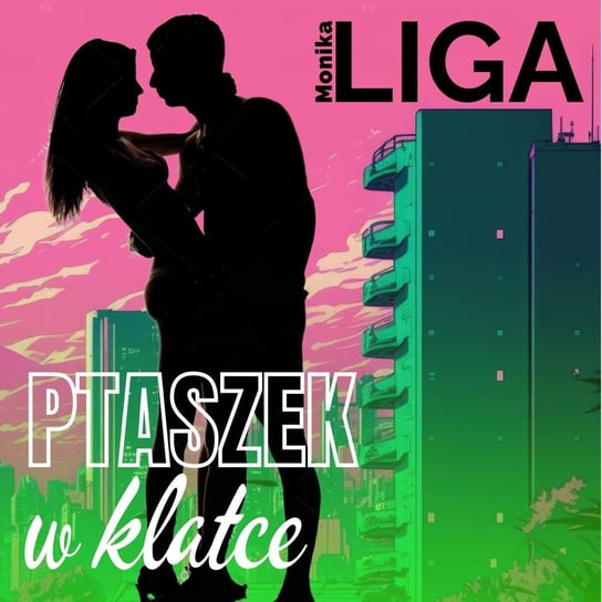 Ptaszek w klatce - Rozdział 7 - Monika Liga - podcast liga.pl monika
