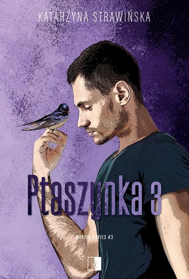 Ptaszynka. Tom 3 - ebook epub Katarzyna Strawińska