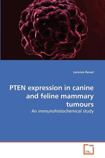 PTEN expression in canine and feline mammary tumours Ressel Lorenzo