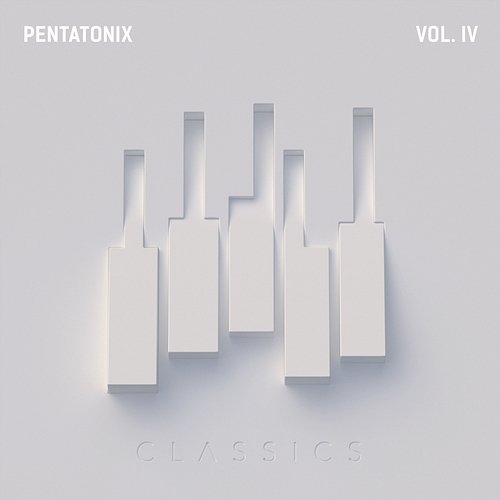 PTX Vol. IV - Classics Pentatonix