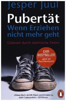 Pubertät - wenn Erziehen nicht mehr geht Penguin Verlag München