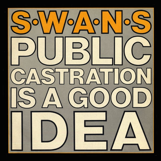 Public Castration Is A Good Idea, płyta winylowa Swans