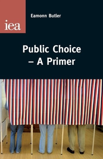 Public Choice: A Primer Butler Eamonn