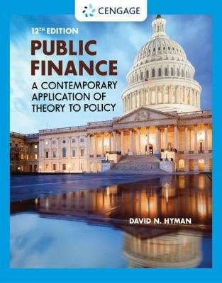 Public Finance: A Contemporary Application of Theory to Policy Opracowanie zbiorowe