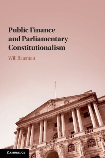 Public Finance and Parliamentary Constitutionalism Opracowanie zbiorowe
