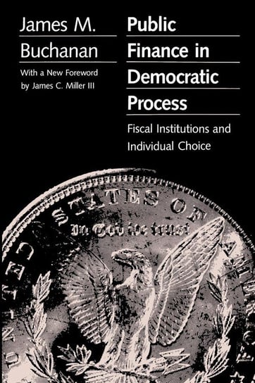 Public Finance in Democratic Process Buchanan James M.
