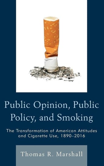 Public Opinion, Public Policy, and Smoking Marshall Thomas R.