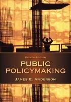 Public Policymaking Anderson James E.