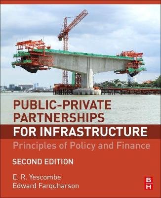 Public-Private Partnerships for Infrastructure Yescombe E. R., Farquharson Edward