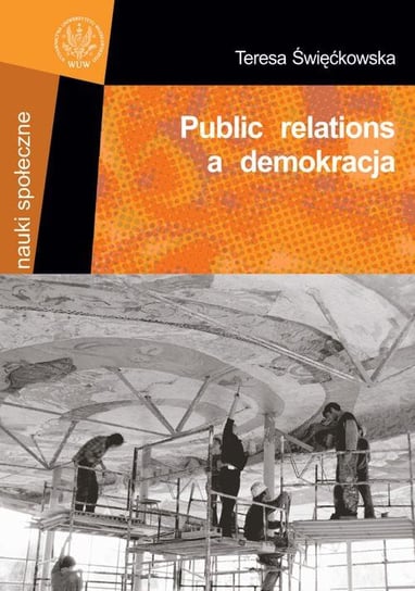 Public relations a demokracja Święćkowska Teresa
