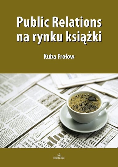 Public relations na rynku książki Frołow Jakub