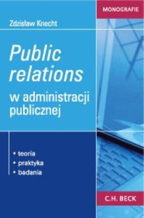 Public relations w administracji publicznej Knecht Zdzisław