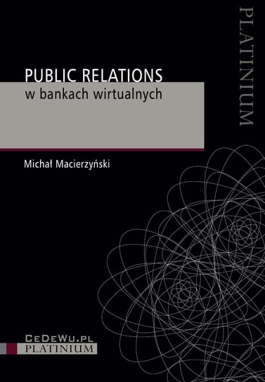 Public Relations w bankach wirtualnych Macierzyński Michał