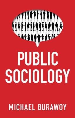 Public Sociology Michael Burawoy