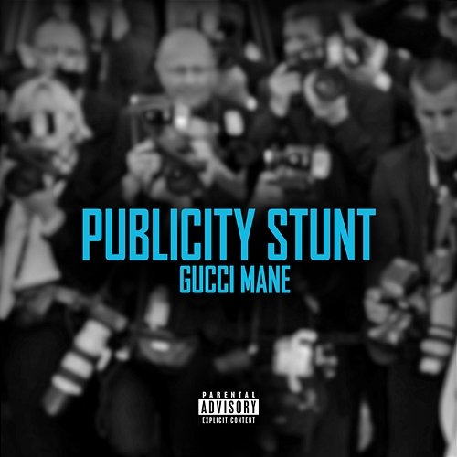 Publicity Stunt Gucci Mane