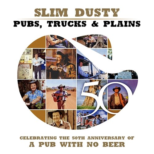 Pubs, Trucks & Plains Slim Dusty