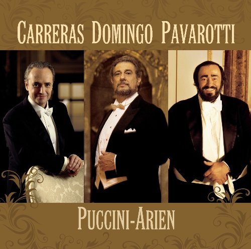 Puccini-Arien Carreras Jose, Domingo Placido, Pavarotti Luciano