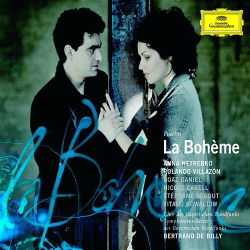 Puccini: La Bohème / Act 3 - "Mimì è una civetta" Rolando Villazón, Boaz Daniel, Symphonieorchester des Bayerischen Rundfunks, Bertrand de Billy