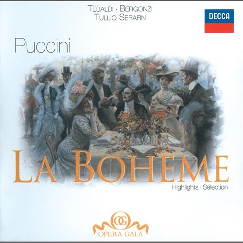 Puccini: La Bohème - Highlights Renata Tebaldi, Carlo Bergonzi, Tullio Serafin