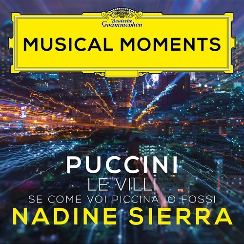 Puccini: Le Villi, SC 60: Se come voi piccina io fossi Nadine Sierra, Orchestra Sinfonica Nazionale della Rai, Riccardo Frizza