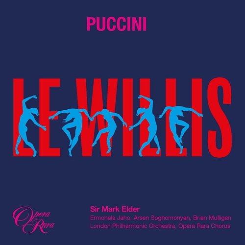 Puccini: Le Willis Ermonela Jaho, Arsen Soghomonyan, Brian Mulligan, Opera Rara Chorus, London Philharmonic Orchestra, Sir Mark Elder