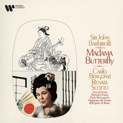 Puccini: Madama Butterfly Renata Scotto, Carlo Bergonzi, Orchestra del Teatro dell’Opera di Roma & Sir John Barbirolli