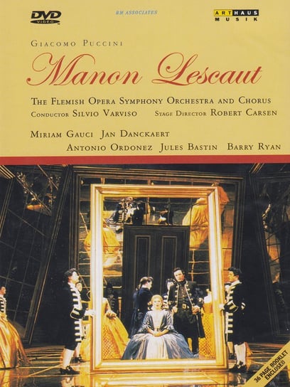 Puccini: Manon Lescaut Gauci Miriam, Ryan Barry, Bastin Jules, Ordonez Antonio, Danckaert Jan