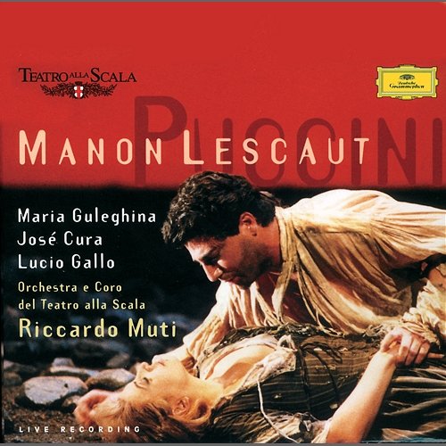 Puccini: Manon Lescaut / Act 2 - Ah!...Affé, madamigella (Manon, Geronte, Des Grieux) Maria Guleghina, Luigi Roni, José Cura, Orchestra del Teatro alla Scala di Milano, Riccardo Muti
