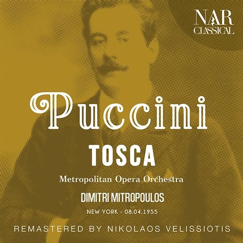 Puccini: Tosca Giacomo Puccini, Dimitri Mitropoulos, Metropolitan Opera Orchestra