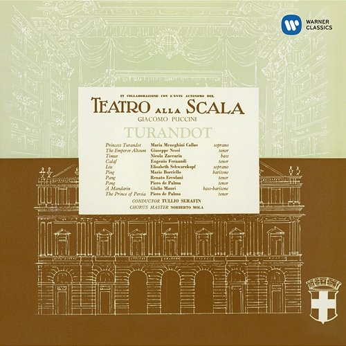 Puccini: Turandot (1957 - Serafin) - Callas Remastered Maria Callas, Orchestra del Teatro alla Scala di Milano, Tullio Serafin