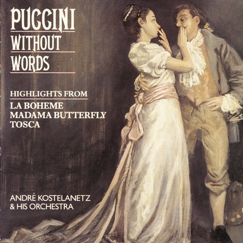 Puccini Without Words Andre Kostelanetz & His Orchestra, Columbia Symphony Orchestra