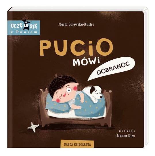 Pucio mówi dobranoc Galewska-Kustra Marta