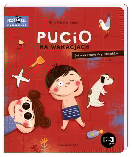 Pucio na wakacjach. Ćwiczenia wymowy dla przedszkolaków Galewska-Kustra Marta