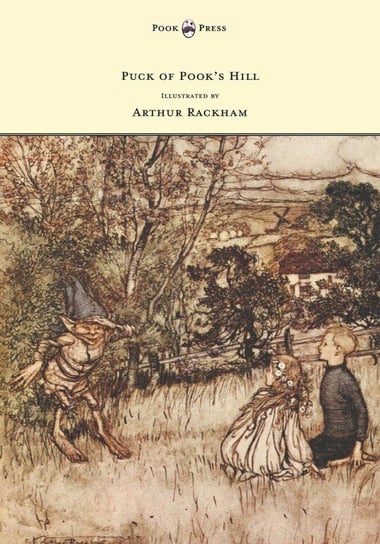 Puck of Pook's Hill - Illustrated by Arthur Rackham Kipling Rudyard