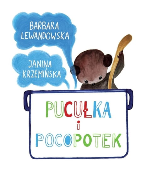 Pucułka i Pocopotek Lewandowska Barbara, Krzemińska Janina