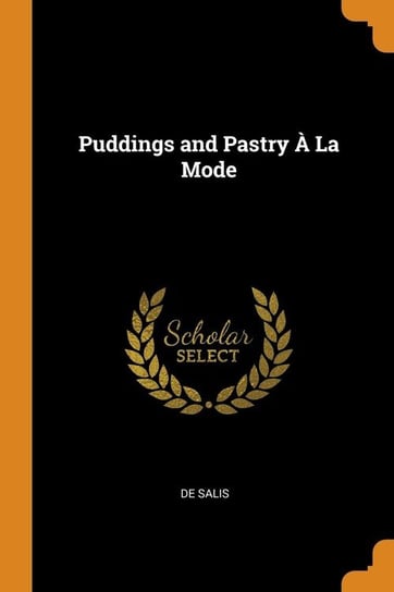 Puddings and Pastry À La Mode Salis De