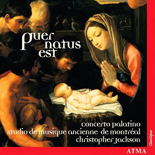 Puer natus est Concerto Palatino, Studio De Musique Ancienne De Montréal, Christopher Jackson